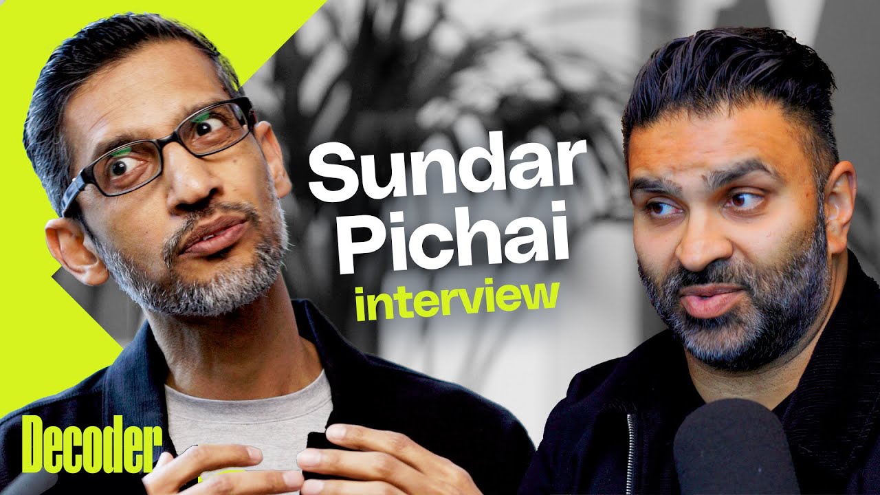 Sundar Pichai on Decoder — AI search and the future of the web