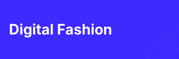 Digital Fashion