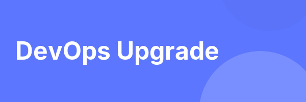 DevOps Upgrade