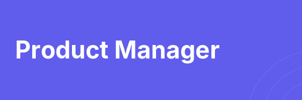 Product Manager