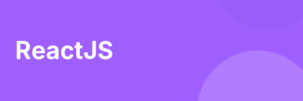 ReactJS
