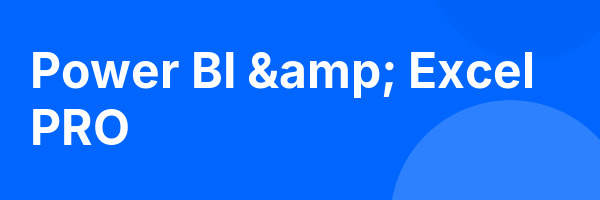 Power BI & Excel PRO