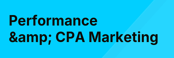 Performance & CPA Marketing