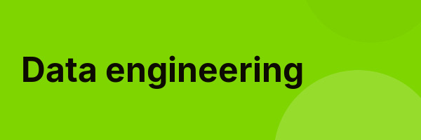 Data engineering