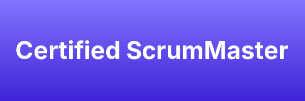 Certified ScrumMaster
