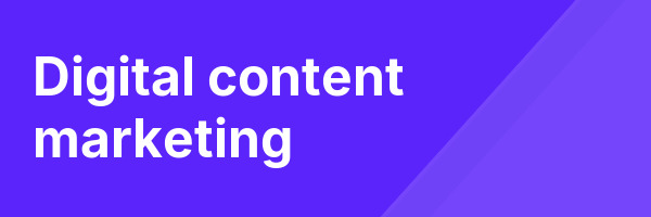 Digital content marketing