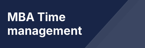 MBA Time management